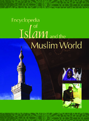 Encyclopedia Of Islam And The Muslim World